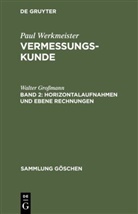 Eberhard Baumann, Walter Großmann, Paul Werkmeister, Heribert Kahmen - Vermessungskunde - Band 2: Horizontalaufnahmen und ebene Rechnungen