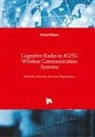 Shahria Shirvani Moghaddam, Shahriar Shirvani Moghaddam - Cognitive Radio in 4G/5G Wireless Communication Systems