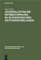 Ingo Petzke - Journalistische Mitbestimmung in schwedischen Zeitungsverlagen
