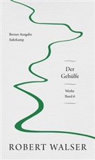 Robert Walser, Ret Sorg, Reto Sorg, Wagner, Wagner, Karl Wagner - Werke. Berner Ausgabe. Bd.6