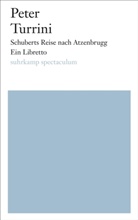 Peter Turrini - Schuberts Reise nach Atzenbrugg