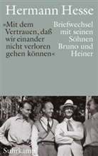 Hermann Hesse, Silve Hesse, Silver Hesse, Simon Hesse, Michael Limberg - »Mit dem Vertrauen, daß wir einander nicht verloren gehen können«.