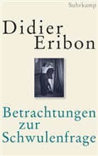 Didier Eribon - Betrachtungen zur Schwulenfrage