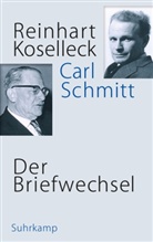 Reinhar Koselleck, Reinhart Koselleck, Carl Schmitt, Jan Eike Dunkhase, Ja Eike Dunkhase, Jan Eike Dunkhase - Der Briefwechsel
