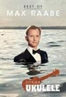 Max Raabe, Bosworth Edition - Best Of Max Raabe: Songbook für Ukulele