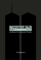 Art Spiegelman, Art Spiegelman - Im Schatten keiner Türme