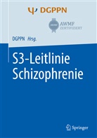DGPPN, Peter Falkai, Peter Falkai u a, Wolfgang Gaebel, Alkomie Hasan, Alkomiet Hasan - S3-Leitlinie Schizophrenie