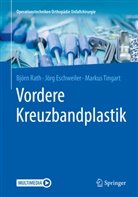 Jör Eschweiler, Jörg Eschweiler, Jörg (Dr. Eschweiler, Björ Rath, Björn Rath, Björn (Prof. Dr. med. Rath... - Vordere Kreuzbandplastik