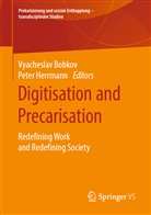 Vyachesla Bobkov, Vyacheslav Bobkov, Herrmann, Herrmann, Peter Herrmann - Digitisation and Precarisation