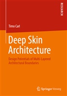 Timo Carl - Deep Skin Architecture