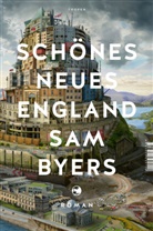 Sam Byers - Schönes Neues England