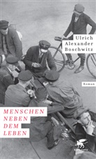 Ulrich Alexander Boschwitz, Pete Graf, Peter Graf - Menschen neben dem Leben