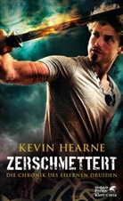 Kevin Hearne - Zerschmettert
