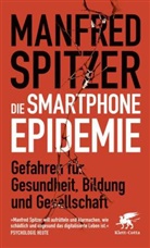 Manfred Spitzer, Manfred (Professor) Spitzer - Die Smartphone-Epidemie