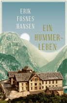 Erik Fosnes Hansen, Hinrich Schmidt-Henkel - Ein Hummer-Leben