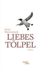 Peter Wawerzinek - Liebestölpel