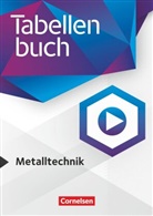 Marku Bongers, Markus Bongers, Hans-Diete Döringer, Hans-Dieter Döringer, Hans-Dieter Döringer, Kirschberg... - Tabellenbücher - Tabellenbuch Metalltechnik