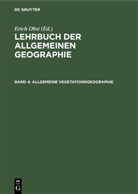 Erich Obst - Lehrbuch der Allgemeinen Geographie - Band 4: Allgemeine Vegetationsgeographie