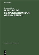 François Caron - Histoire de l'exploitation d'un grand réseau