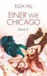 Eliza Hill - Einer wie Chicago: Band 2
