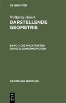 Wolfgang Haack - Wolfgang Haack: Darstellende Geometrie - Band 1: Die wichtigsten Darstellungsmethoden