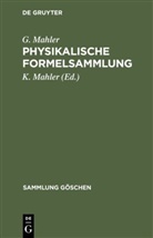 G. Mahler, Gottfried Mahler, K. Mahler, Karl Mahler - Physikalische Formelsammlung