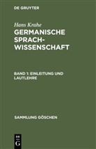 Hans Krahe, Wolfgang Meid - Hans Krahe: Germanische Sprachwissenschaft - Band 1: Einleitung und Lautlehre