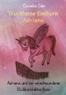 Cornelia Eder - Das kleine Einhorn Adriana
