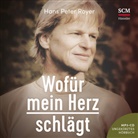 Hans Peter Royer, Martin Falk - Wofür mein Herz schlägt - Hörbuch, Audio-CD, MP3 (Hörbuch)