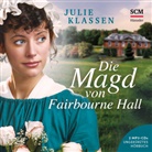 Julie Klassen - Die Magd von Fairbourne Hall - Hörbuch, Audio-CD, MP3 (Hörbuch)