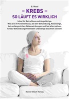 B Wood, B. Wood - Krebs - so läuft es wirklich