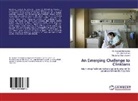 Dr Jiha Safwan, Dr Jihan Safwan, Dr. Jihan Safwan, Jihan Safwan, Shamsedeen, Ms. Lama Shamsedeen... - An Emerging Challenge to Clinicians