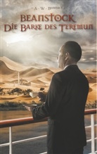 A W Benedict, A. W. Benedict, A.W. Benedict - Beanstock - Die Barke des Teremun (3.Buch)