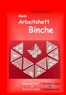 Steffi Reinhardt - Mein Arbeitsheft Binche