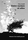 Peter Arnold - Entre racines et ailes