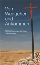 Martin Schütz - Vom Weggehen und Ankommen
