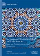 Iren Weipert-Fenner, Irene Weipert-Fenner, WOLFF, Wolff, Jonas Wolff - Socioeconomic Protests in MENA and Latin America