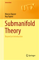 Marco Dajczer, Marcos Dajczer, Ruy Tojeiro - Submanifold Theory