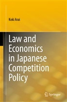 Koki Arai - Law and Economics in Japanese Competition Policy