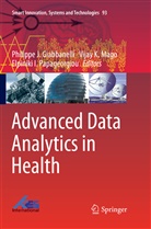 Philippe J. Giabbanelli, Elpiniki I Papageorgiou, Vija K Mago, Vijay K Mago, Vijay K. Mago, Elpiniki I. Papageorgiou - Advanced Data Analytics in Health