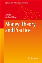 Ji Cao, Jin Cao, Gerhard Illing - Money: Theory and Practice
