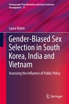 Laura Rahm - Gender-Biased Sex Selection in South Korea, India and Vietnam