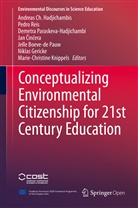 Jelle Boeve-De Pauw, Jan Cincera, Jan Činčera, Niklas Gericke, Andreas C. Hadjichambis, Andreas Ch. Hadjichambis... - Conceptualizing Environmental Citizenship for 21st Century Education
