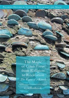 Ceri Houlbrook - The Magic of Coin-Trees from Religion to Recreation