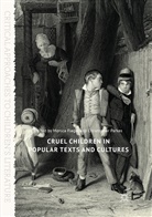 Monic Flegel, Monica Flegel, Parkes, Parkes, Christopher Parkes - Cruel Children in Popular Texts and Cultures
