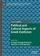 P Sotiropoulos, P Sotiropoulos, Panayi Panagiotopoulos, Panayis Panagiotopoulos, Dimitris P. Sotiropoulos - Political and Cultural Aspects of Greek Exoticism