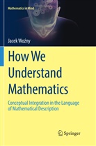 Jacek Wo¿ny, Jacek Wozny, Jacek Woźny - How We Understand Mathematics