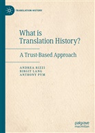 Birgi Lang, Birgit Lang, Anthony Pym, Andre Rizzi, Andrea Rizzi - What is Translation History?