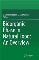 Madhumitha, Madhumitha, G. Madhumitha, Mohana Roopan, S Mohana Roopan, S. Mohana Roopan - Bioorganic Phase in Natural Food: An Overview