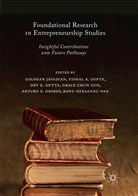 Dev K. Dutta, Grace Chun Guo, Vishal K. Gupta, Golshan Javadian, Dev K Dutta et al, Visha K Gupta... - Foundational Research in Entrepreneurship Studies